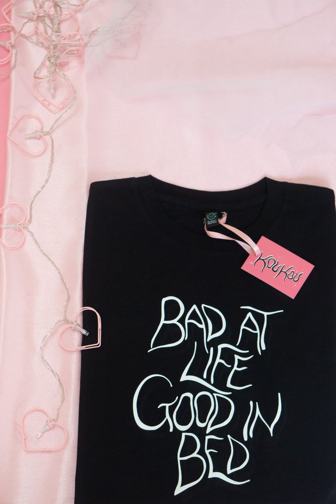 bad at life t-shirt