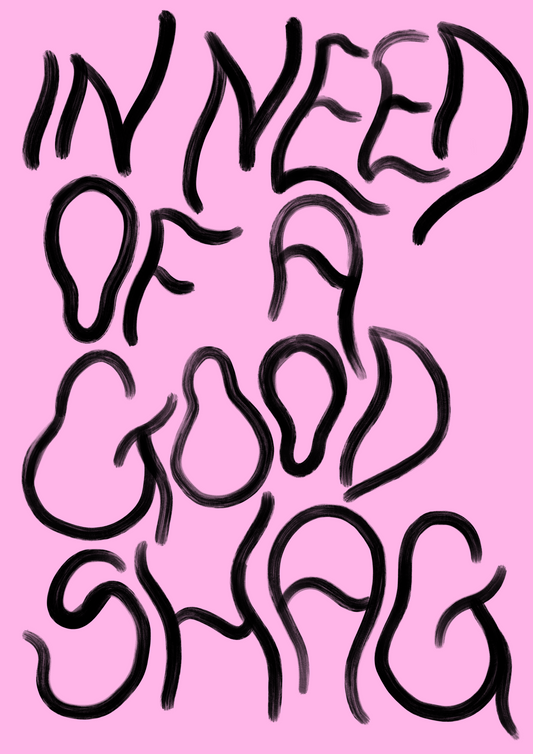 In need of a good shag