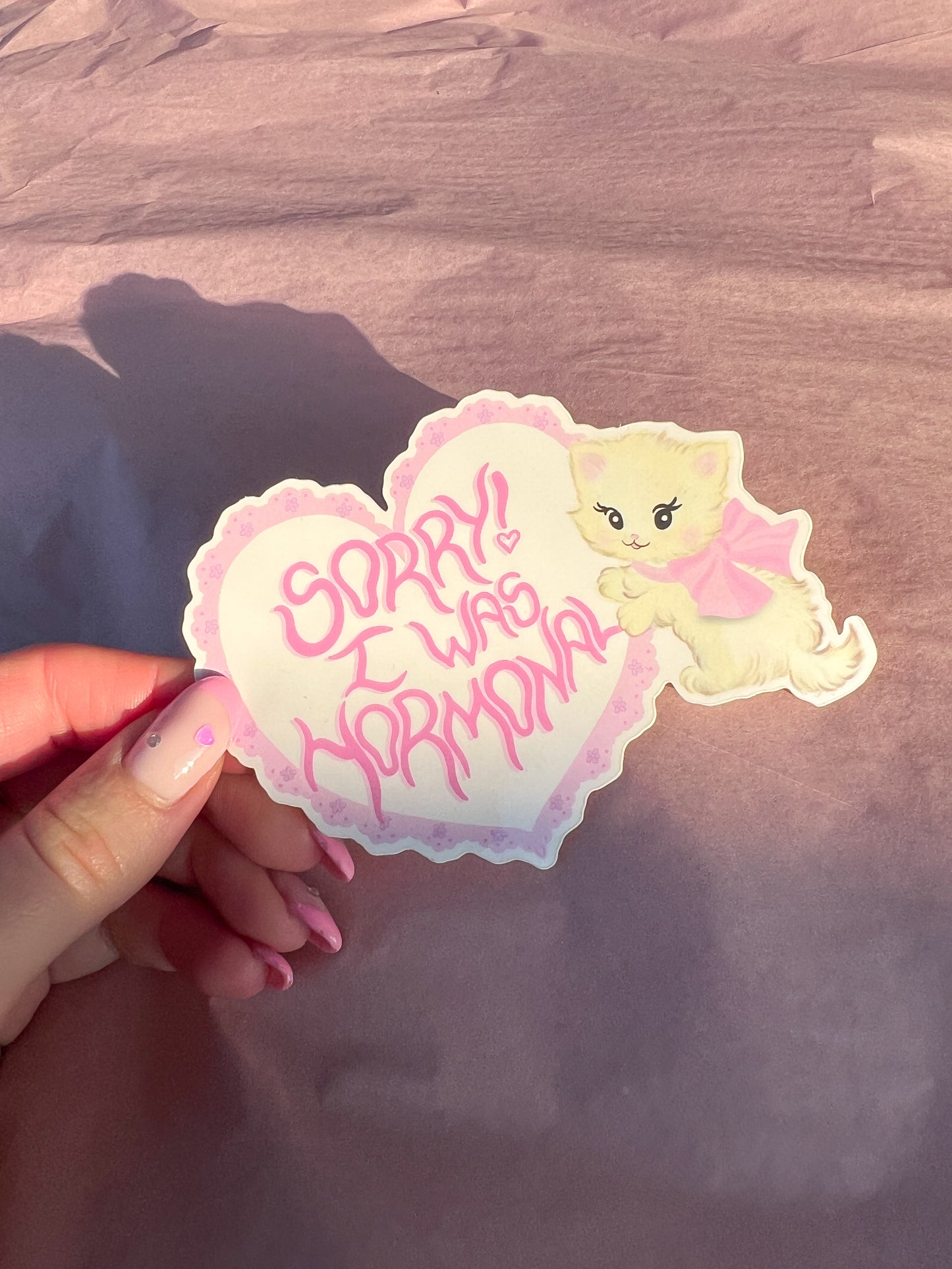 Sorry I was hormonal vinyl sticker