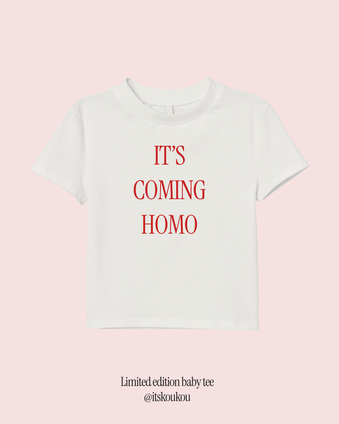'It's Coming Homo' Limited Edition T-shirt