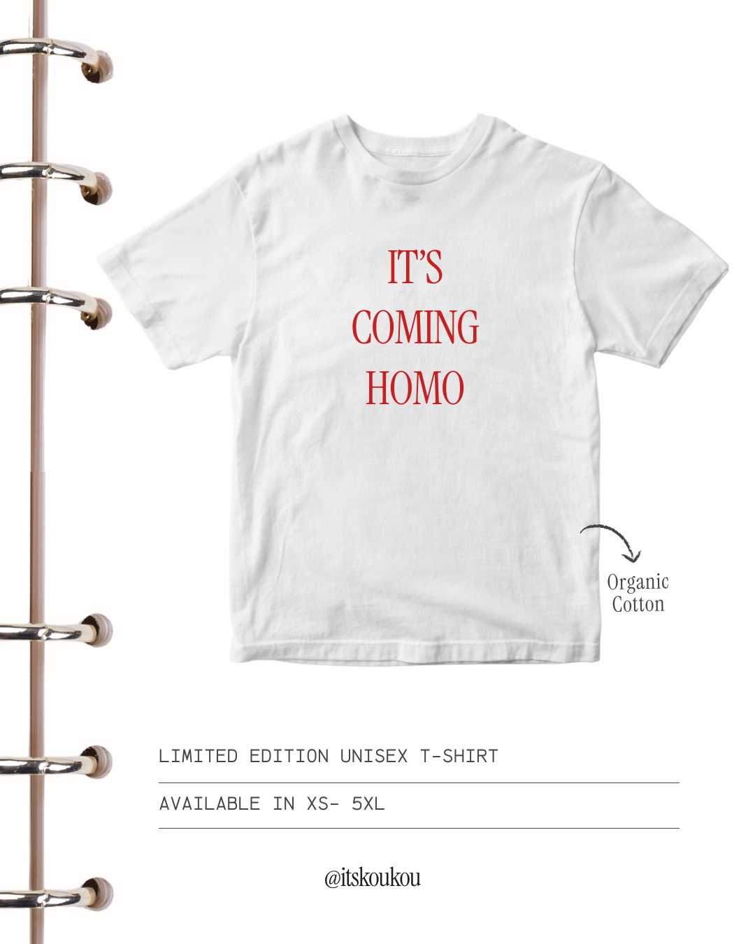 'It's Coming Homo' Limited Edition T-shirt