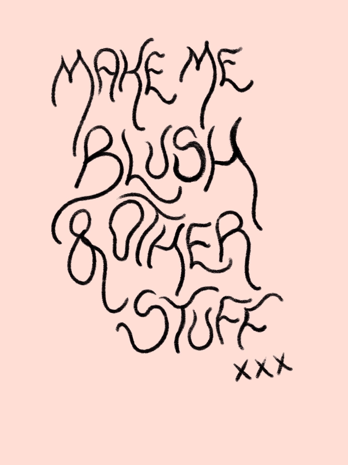 Make me blush and other stuff xxx