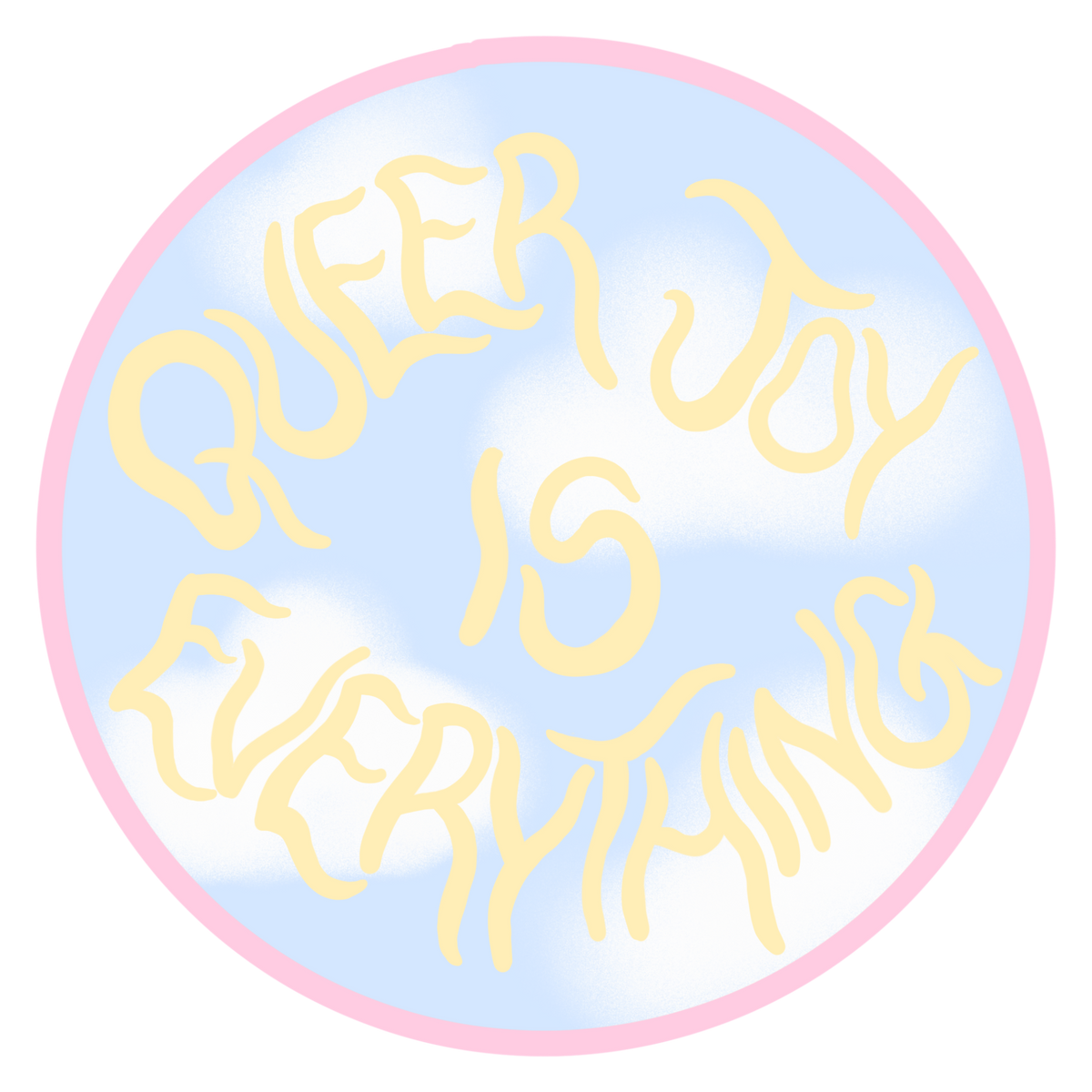 queer joy is everything sticker