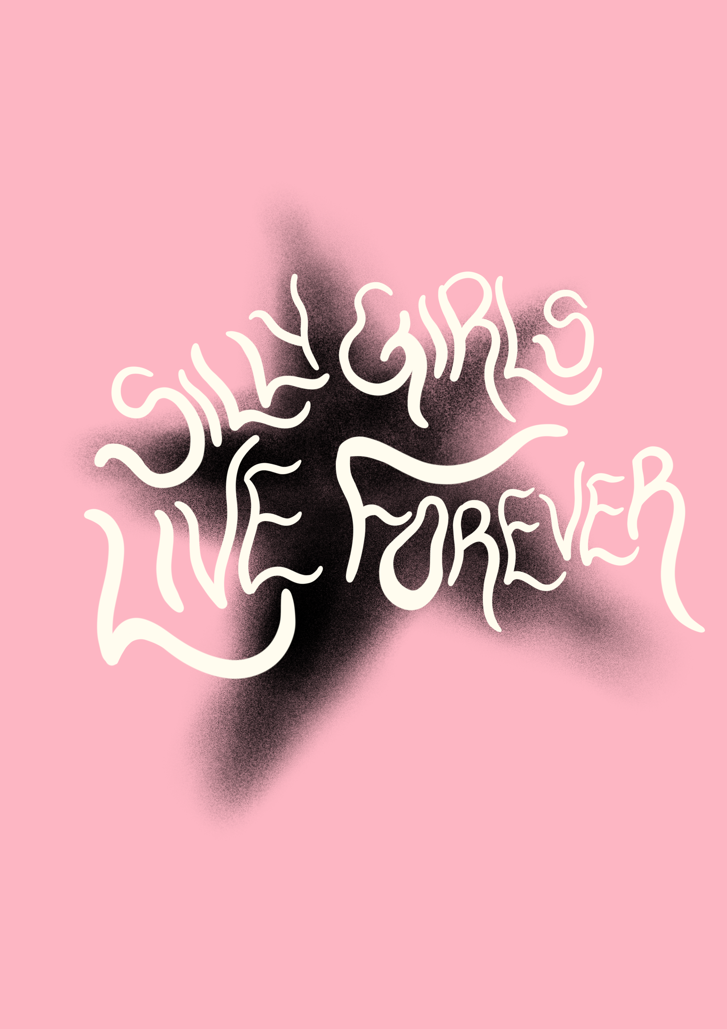 Silly girls live forever print