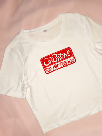 Caution! too hot for you baby tee