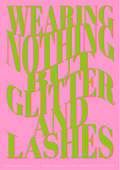 Wearing nothing but glitter and lashes - Chappell Roan