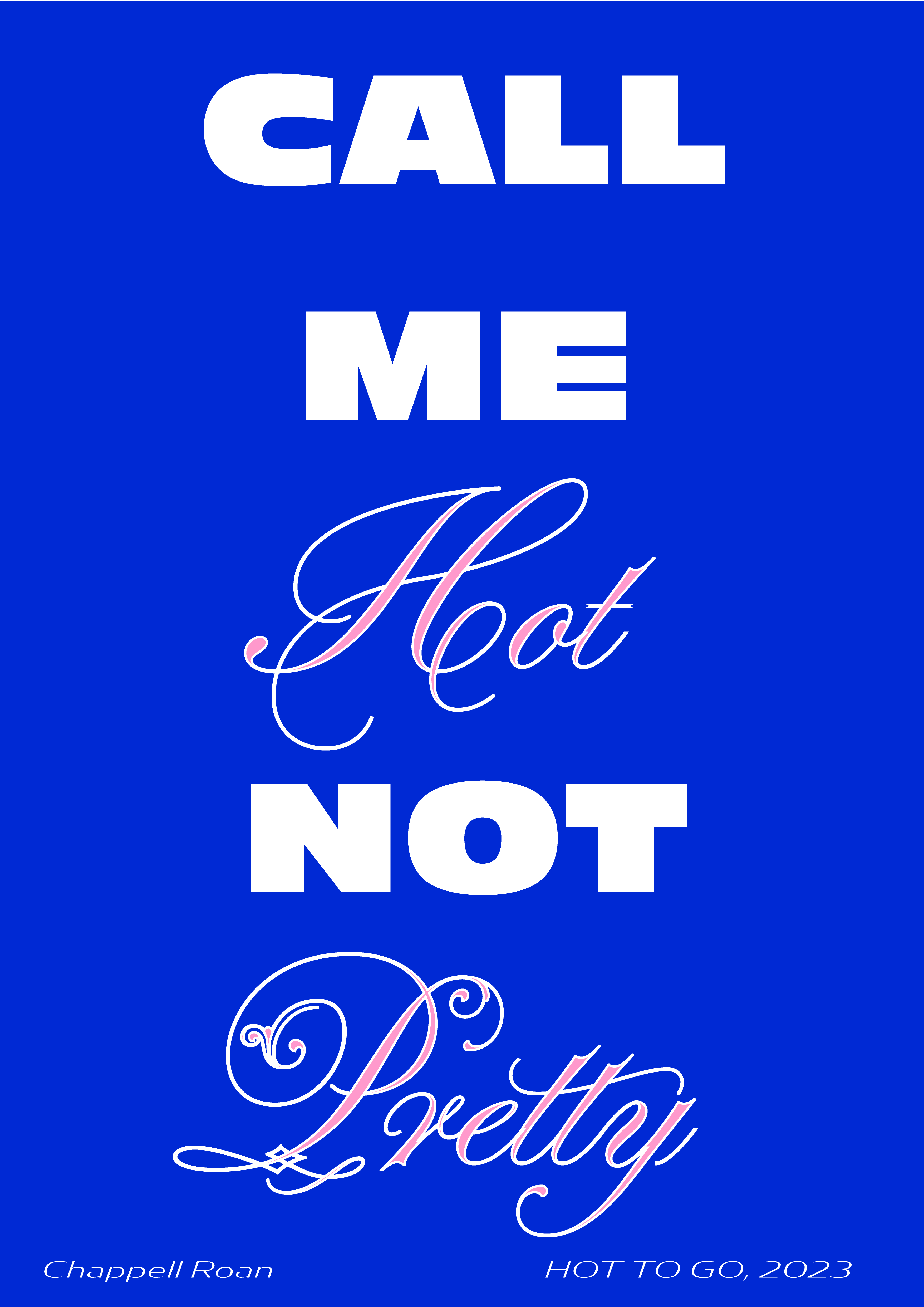 Call me hot not pretty! - Chappell Roan