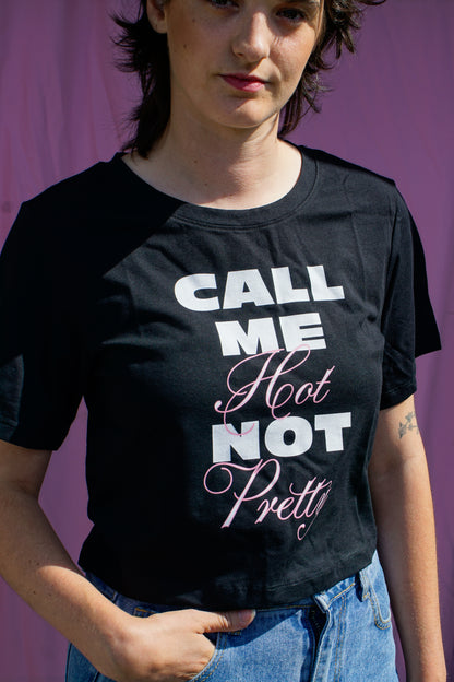 Call me hot not pretty baby tee