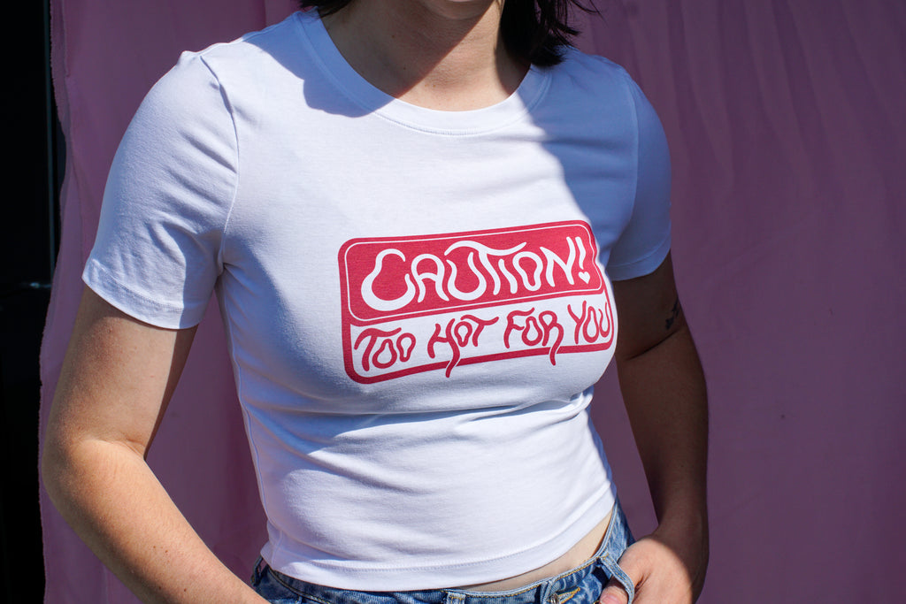 Caution! too hot for you baby tee