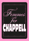 Femmes for Chappell