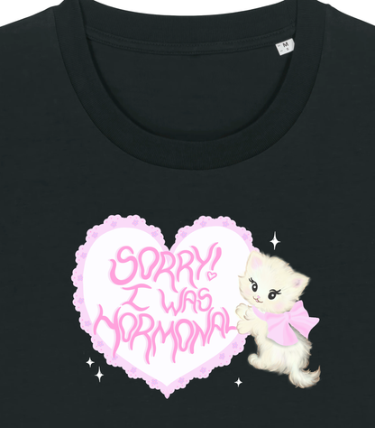 Sorry! I was hormonal black t-shirt