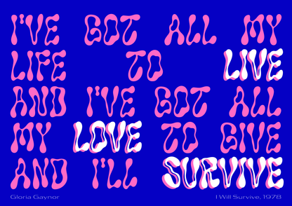 I will survive - Gloria Gayner