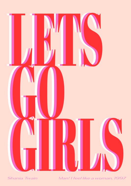 Let's go girls - Shania Twain print