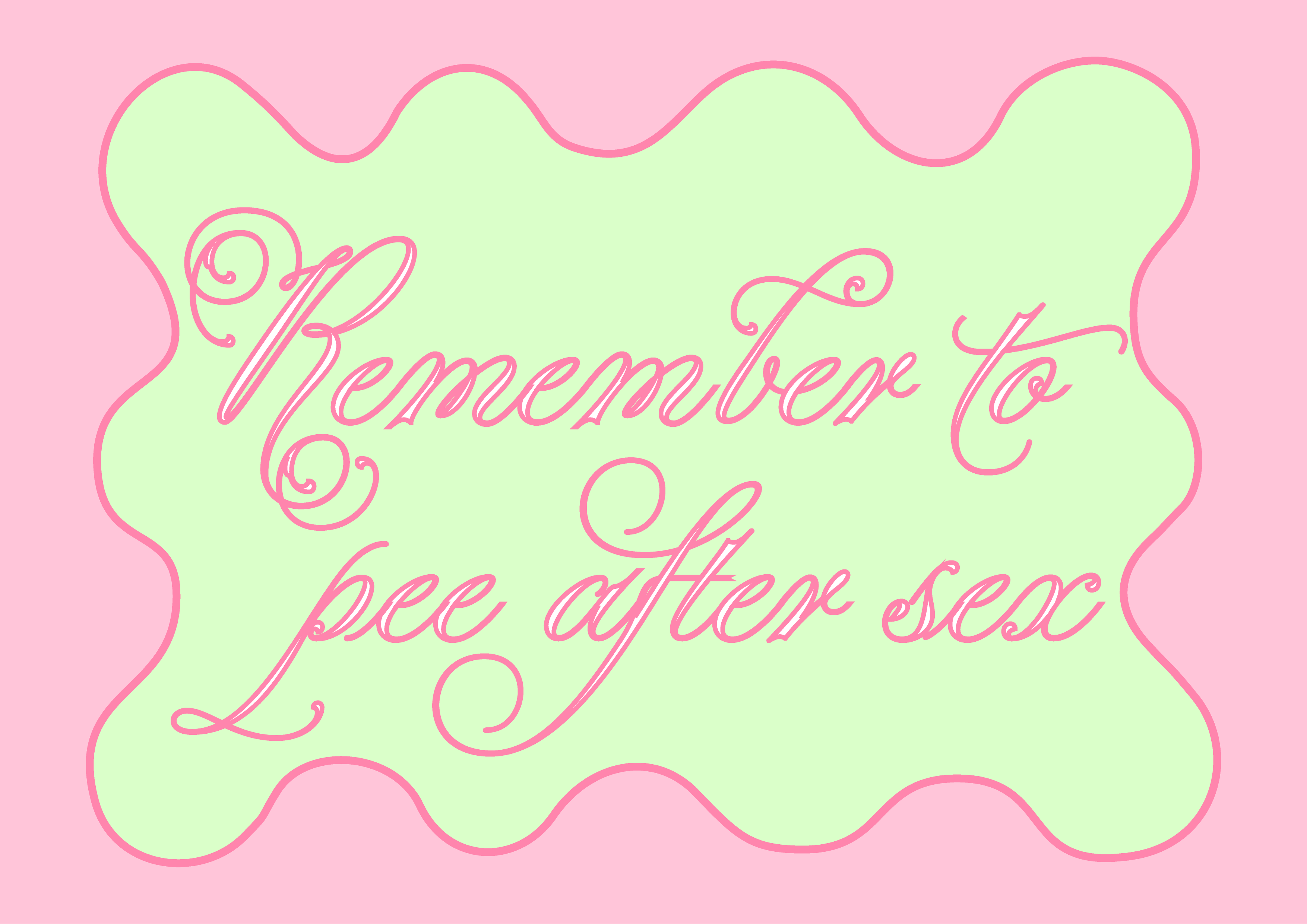 Remember to pee after sex!