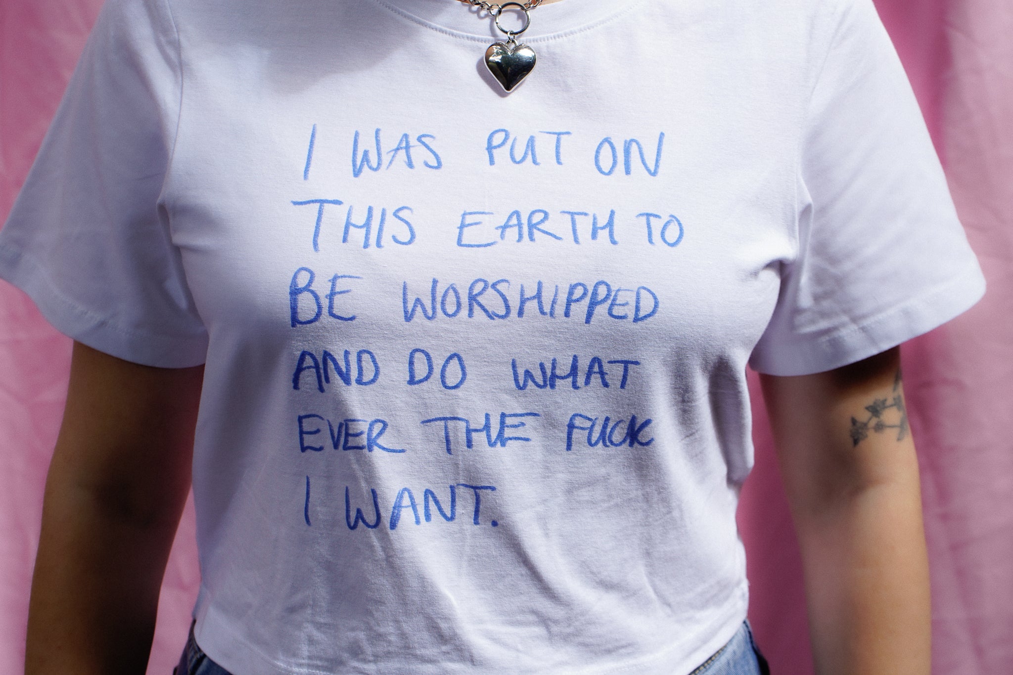 I was put on this earth to be worshipped and do whatever the fuck I want baby tee