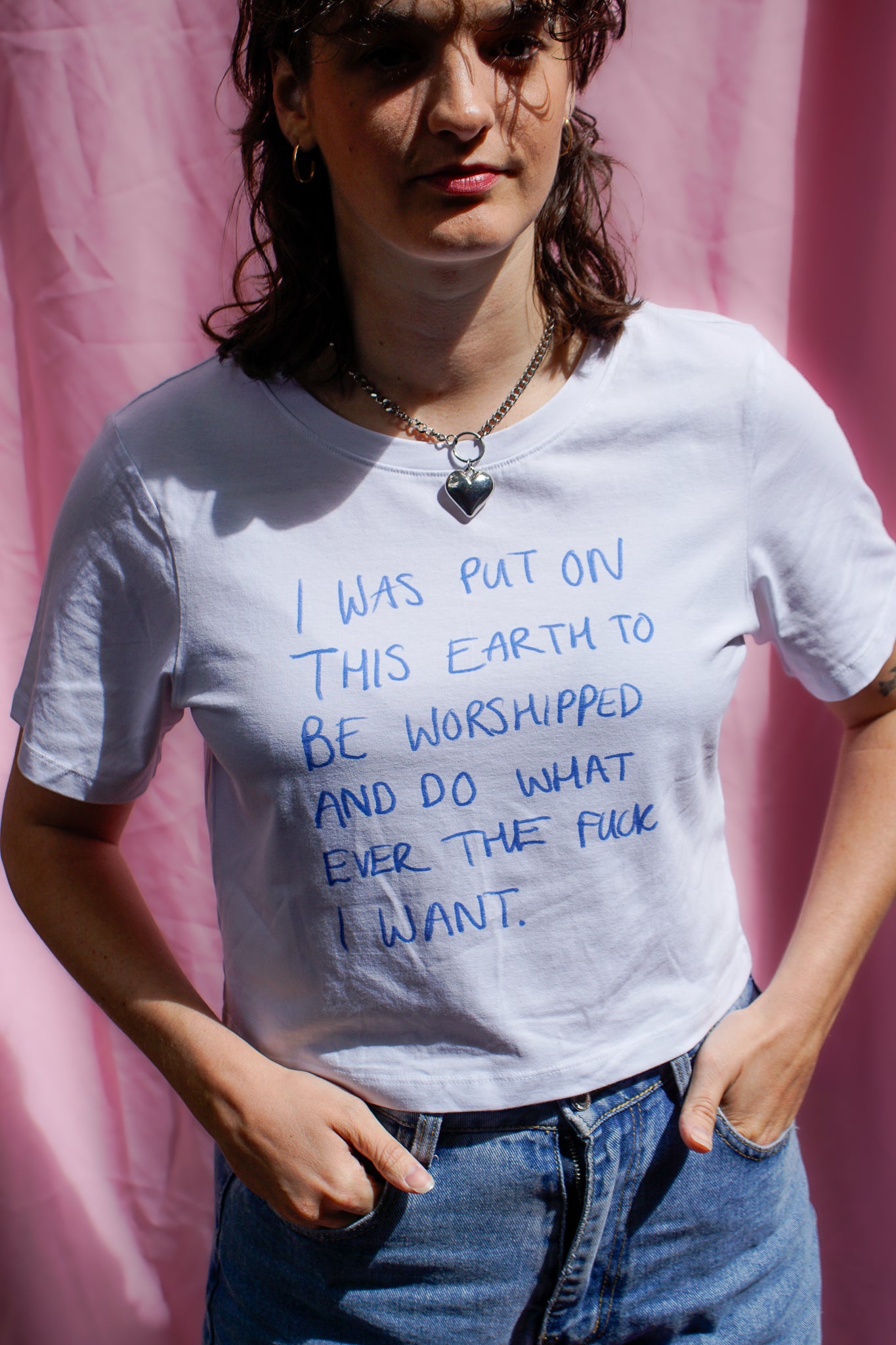 I was put on this earth to be worshipped and do whatever the fuck I want baby tee