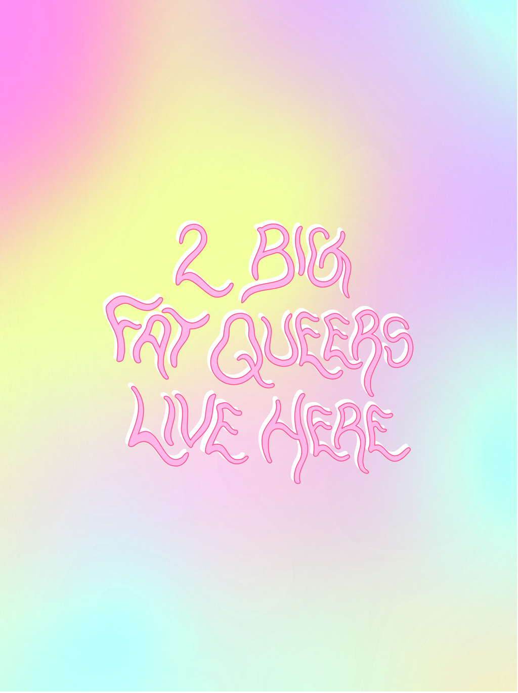 2 big fat queers live here