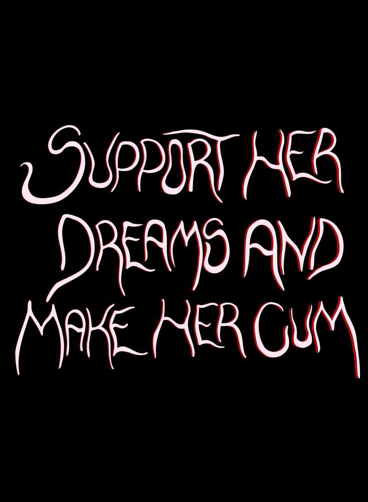 support her dreams and make her cum