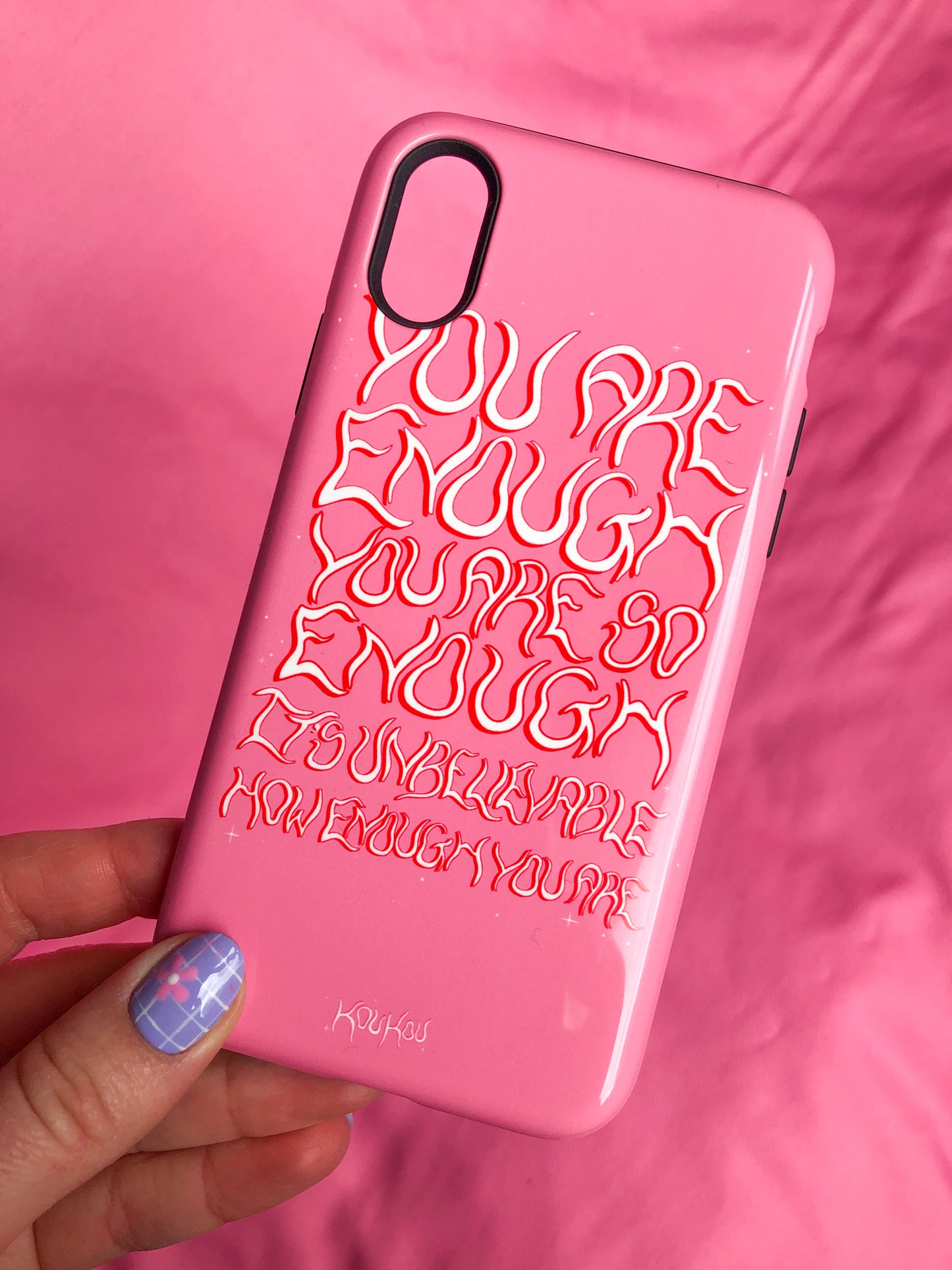You are enough phonecase