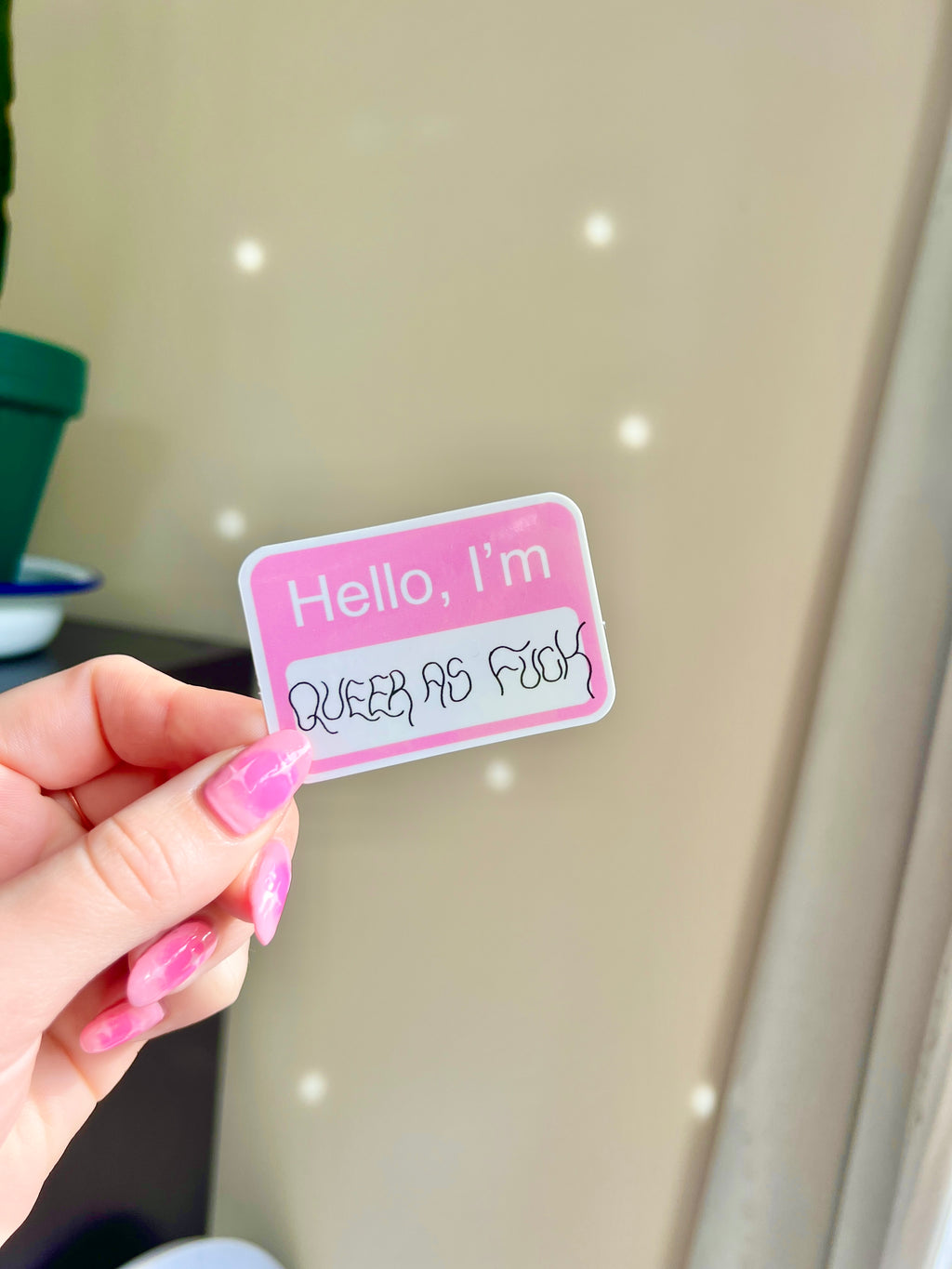 hello I'm queer as fuck sticker