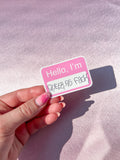 hello I'm queer as fuck sticker