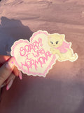 Sorry I was hormonal vinyl sticker