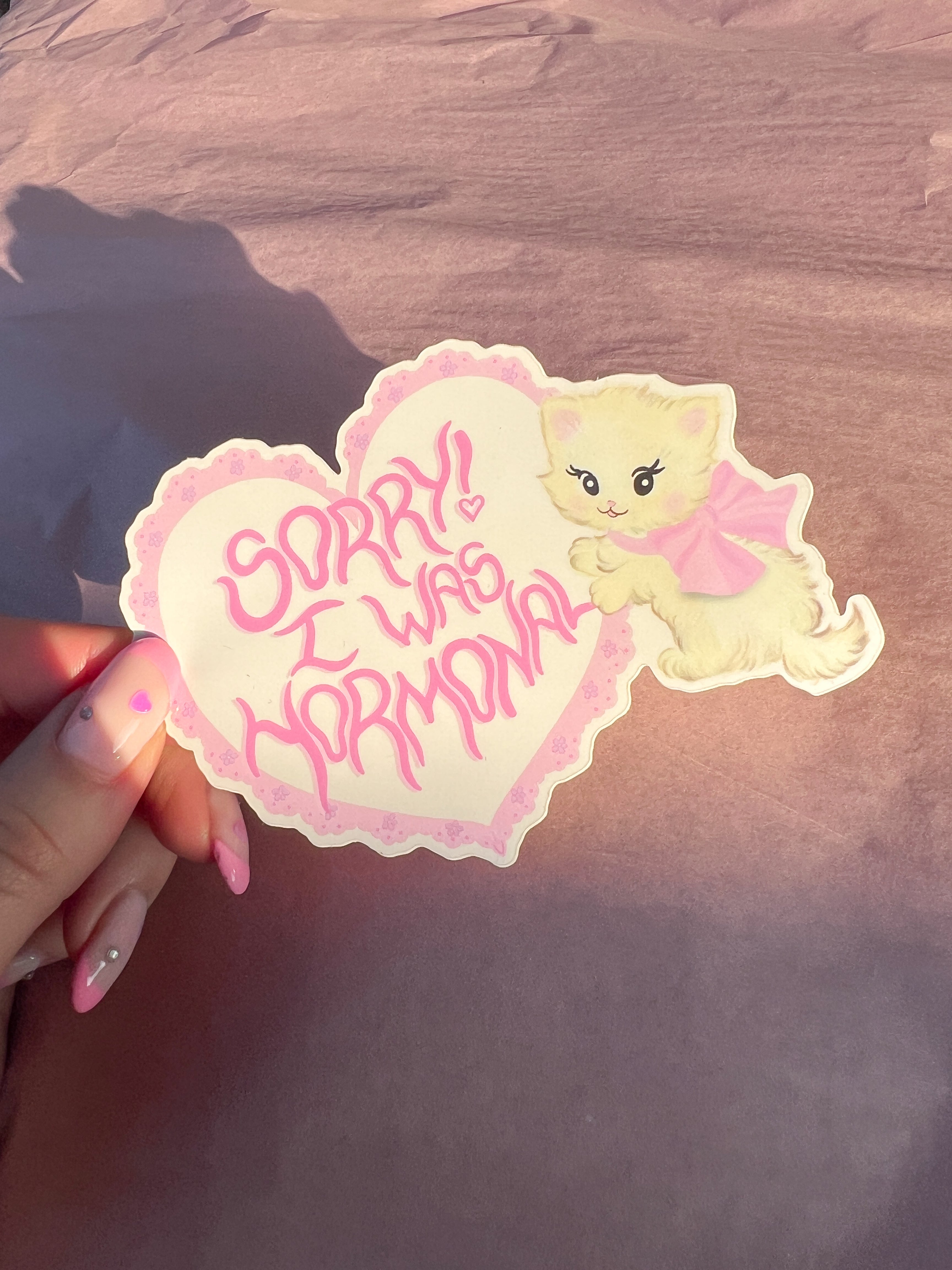 Sorry I was hormonal vinyl sticker