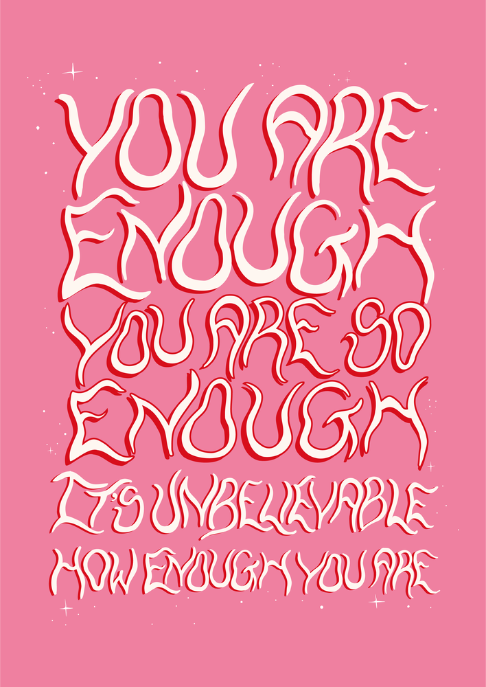 you are enough