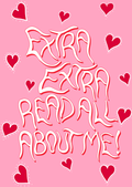 extra extra read all about me!